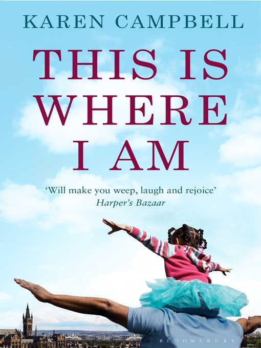 Title details for This Is Where I Am by Karen Campbell - Available